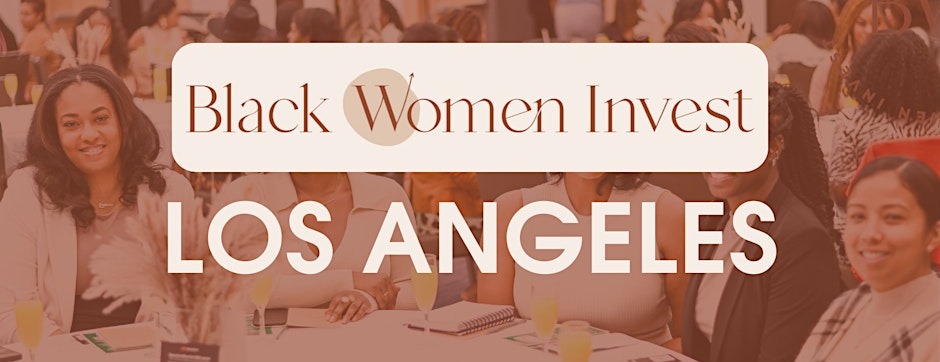 Black Women Invest Los Angeles Meetup -  specialty in Los Angeles CA