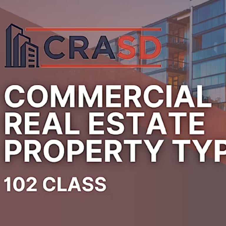 Commercial Real Estate Property Types 102