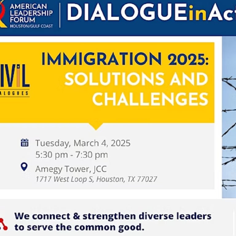 Dialogue In Action: Immigration 2025 Solutions & Challenges,  specialty in Houston, TX