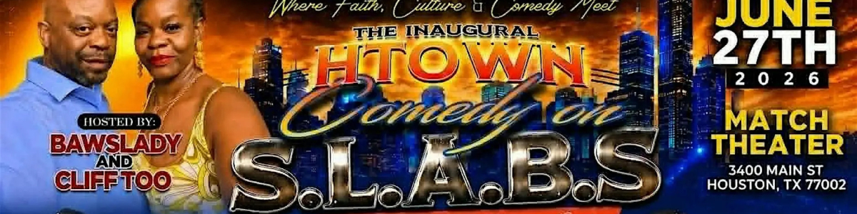 H-Town's Screwed Up Comedy Show | Comedy on S.L.A.B.S -  specialty in Houston TX