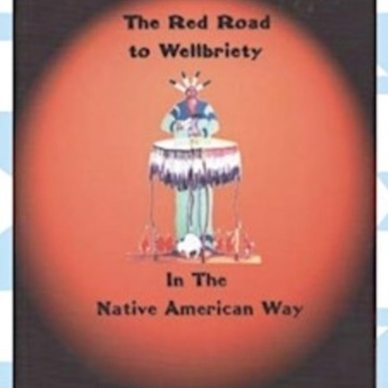 Honoring the Circle: Red Road to Wellbriety
